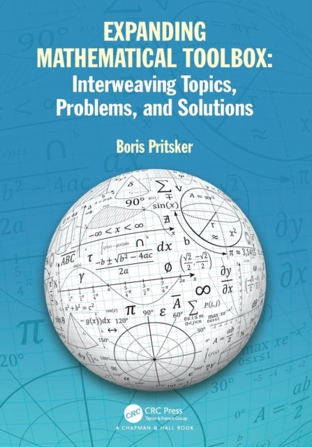 Expanding Mathematical Toolbox: Interweaving Topics, Problems, and Solutions - Interweaving Topics, Problems and Solutions