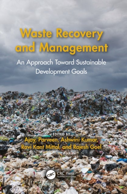 Waste Recovery and Management - An Approach Toward Sustainable Development Goals