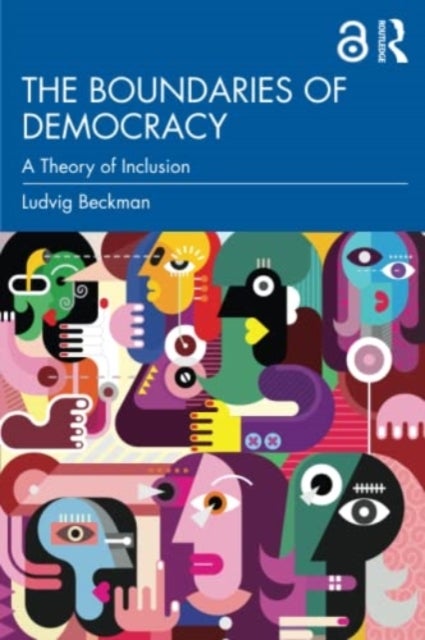 The Boundaries of Democracy - A Theory of Inclusion