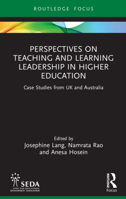 Perspectives on Teaching and Learning Leadership in Higher Education - Case Studies from UK and Australia