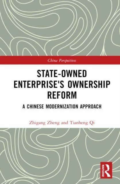 State-Owned Enterprise's Ownership Reform - A Chinese Modernization Approach