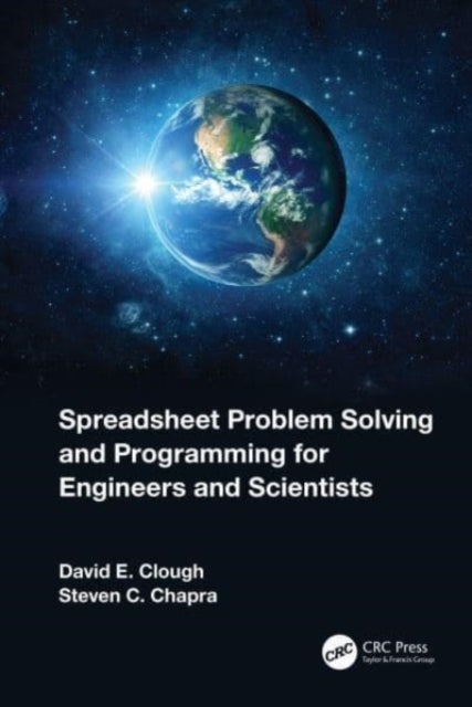 Bilde av Spreadsheet Problem Solving And Programming For Engineers And Scientists Av David E. (university Of Colorado Usa) Clough, Steven C. (tufts University