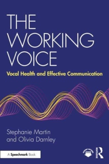 The Working Voice - Vocal Health and Effective Communication
