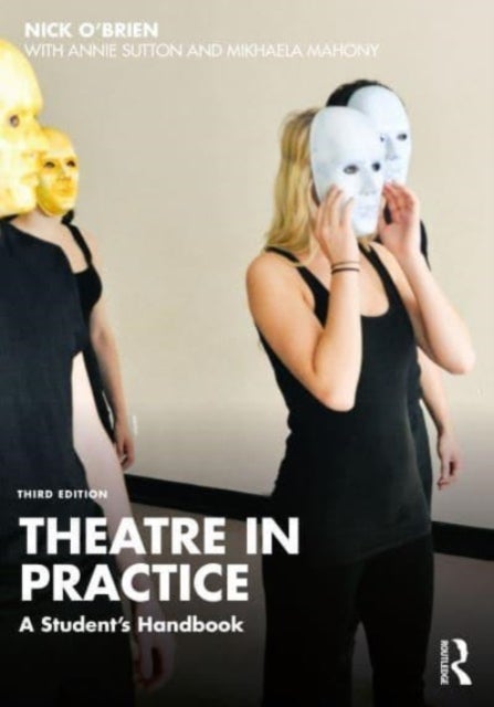 Theatre in Practice - A Student's Handbook