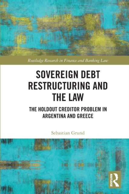 Bilde av Sovereign Debt Restructuring And The Law Av Sebastian Grund