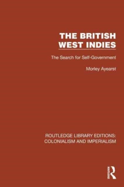 The British West Indies - The Search for Self-Government