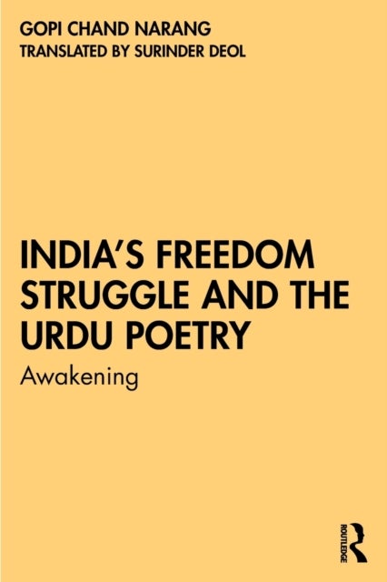 India¿s Freedom Struggle and the Urdu Poetry - Awakening