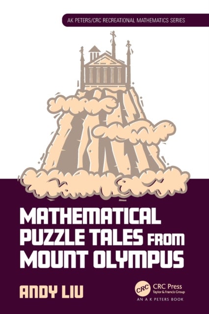 Bilde av Mathematical Puzzle Tales From Mount Olympus Av Andy (university Of Alberta Canada) Liu
