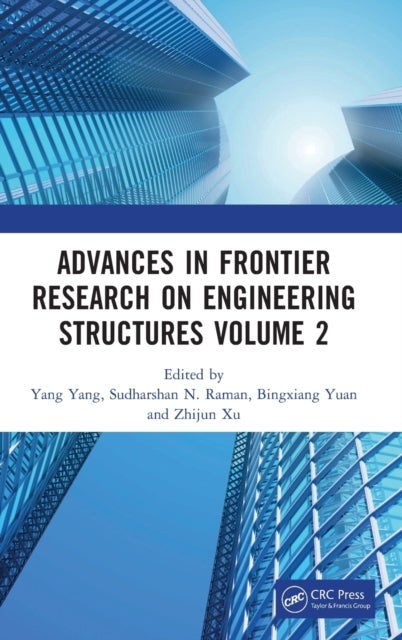 Advances in Frontier Research on Engineering Structures Volume 2 - Proceedings of the 6th International Conference on Civil Architecture and Structural Engineering (IC