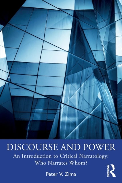 Discourse and Power - An Introduction to Critical Narratology: Who Narrates Whom?