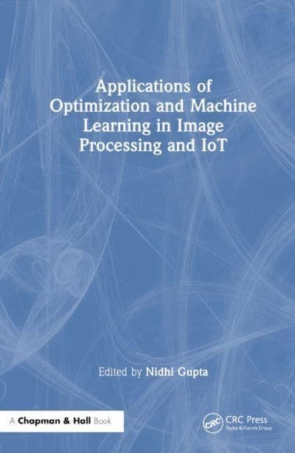 Bilde av Applications Of Optimization And Machine Learning In Image Processing And Iot