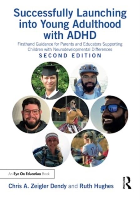 Successfully Launching into Young Adulthood with ADHD - Firsthand Guidance for Parents and Educators Supporting Children with Neurodevelopmental Differences