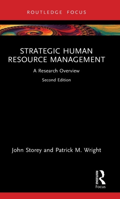Bilde av Strategic Human Resource Management Av John (university Of Sunderland Uk) Storey, Patrick M. (university Of South Carolina Usa) Wright