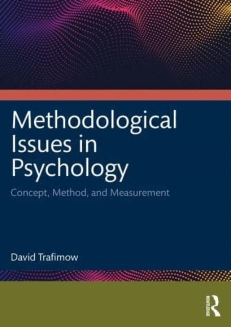 Methodological Issues in Psychology - Concept, Method, and Measurement