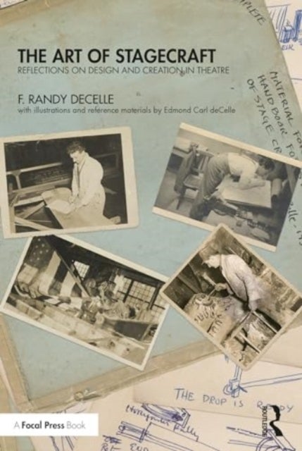 The Art of Stagecraft - Reflections on Design and Creation in Theatre