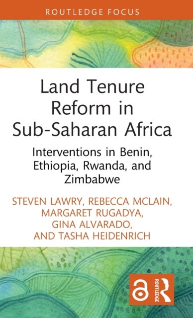Land Tenure Reform in Sub-Saharan Africa - Interventions in Benin, Ethiopia, Rwanda, and Zimbabwe