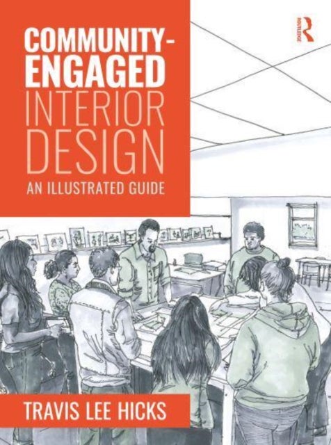 Community-Engaged Interior Design - An Illustrated Guide