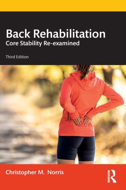 Back Rehabilitation - Core Stability Re-examined