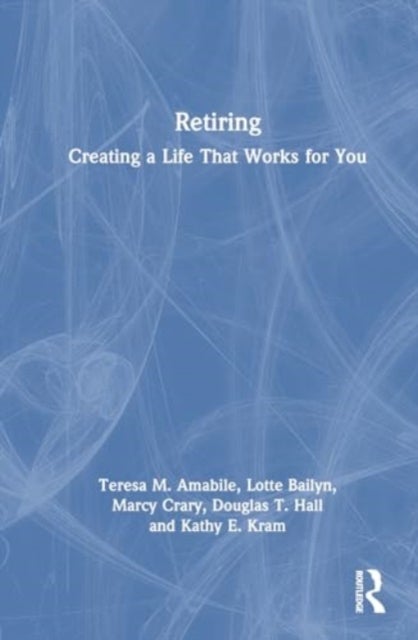 Retiring - Creating a Life That Works for You