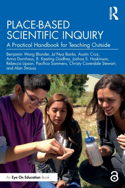 Bilde av Place-based Scientific Inquiry Av Benjamin Wong Blonder, Ja&#039;nya Banks, Austin Cruz, Anna Dornhaus, R. Keating Godfrey, Joshua S. Hoskinson, Rebec