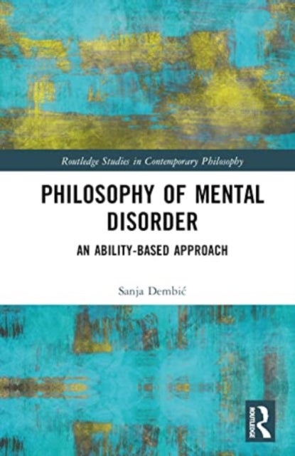 Philosophy of Mental Disorder - An Ability-Based Approach