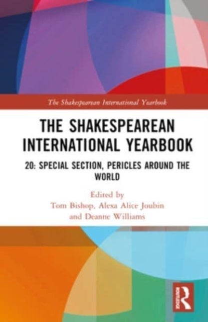 The Shakespearean International Yearbook - 20: Special Section, Pericles, Prince of Tyre