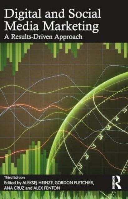 Digital and Social Media Marketing - A Results-Driven Approach