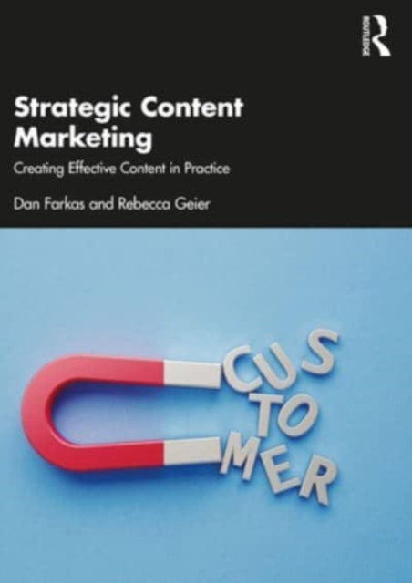 Strategic Content Marketing - Creating Effective Content in Practice
