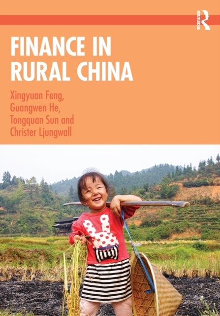 Bilde av Finance In Rural China Av Xingyuan (chinese Academy Of Social Sciences China) Feng, Guangwen (china Agricultural Univ.of Economics &amp; Management Ch