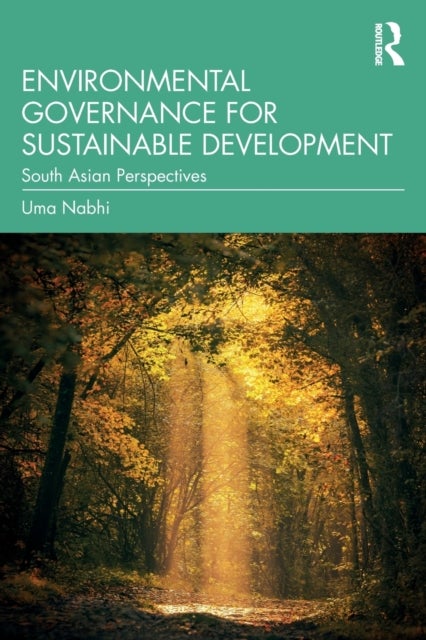 Environmental Governance for Sustainable Development - South Asian Perspectives