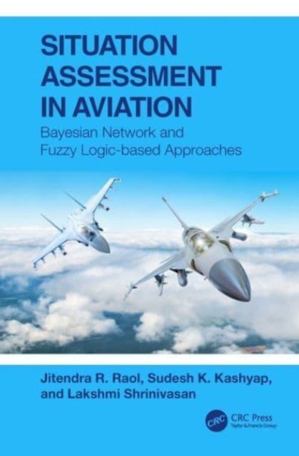 Situation Assessment in Aviation - Bayesian Network and Fuzzy Logic-based Approaches