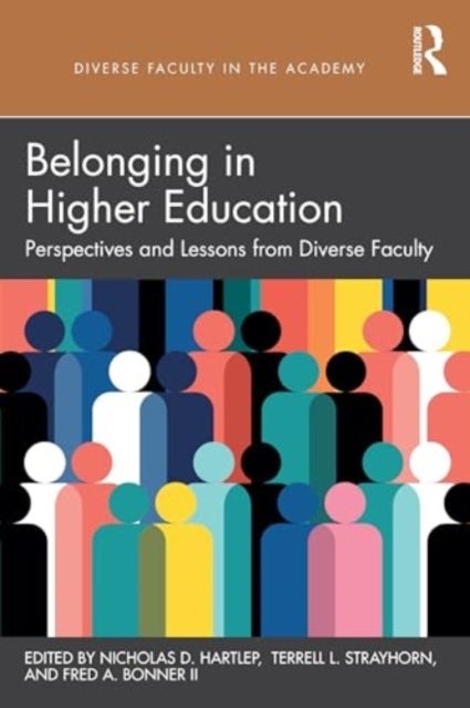 Belonging in Higher Education - Perspectives and Lessons from Diverse Faculty