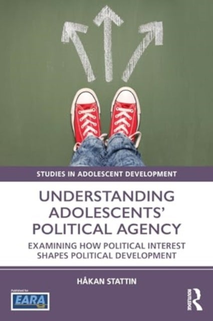 Understanding Adolescents¿ Political Agency - Examining How Political Interest Shapes Political Development