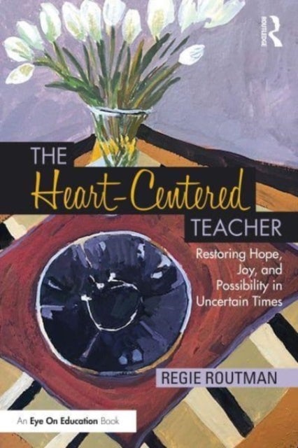 Bilde av The Heart-centered Teacher Av Regie Routman