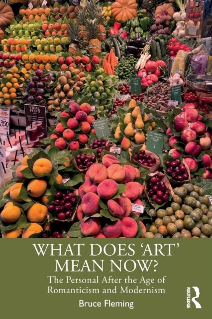 What Does ¿Art¿ Mean Now? - The Personal After the Age of Romanticism and Modernism