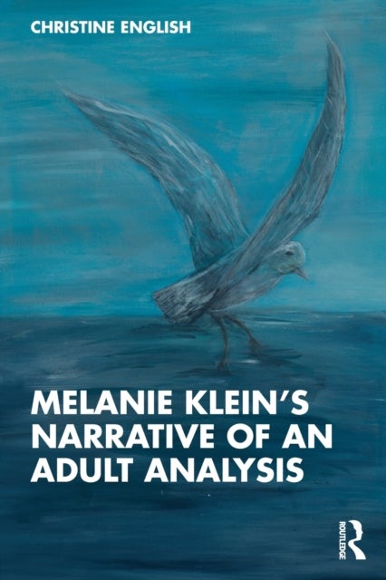 Melanie Klein¿s Narrative of an Adult Analysis