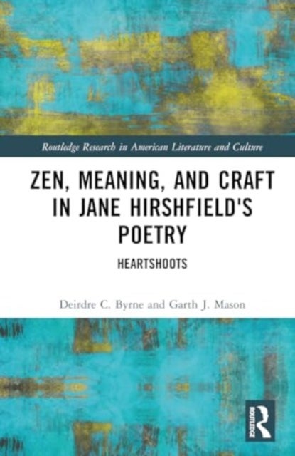 Zen, Meaning, and Craft in Jane Hirshfield's Poetry - Heartshoots