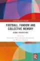 Football, Fandom and Collective Memory