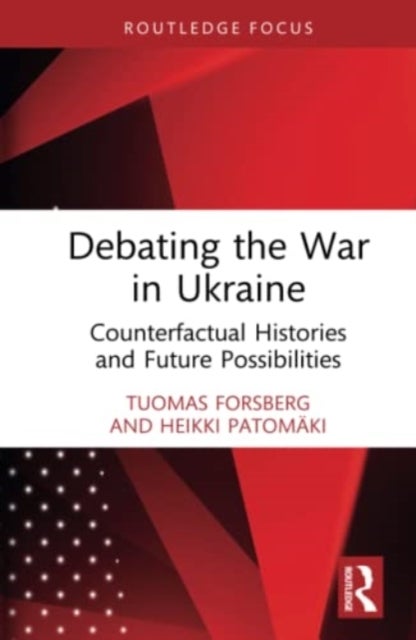 Bilde av Debating The War In Ukraine Av Tuomas (university Of Helsinki Finland) Forsberg, Heikki (university Of Helsinki Finland) Patomaki