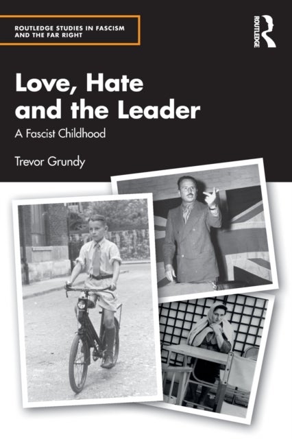 Love, Hate and the Leader - A Fascist Childhood