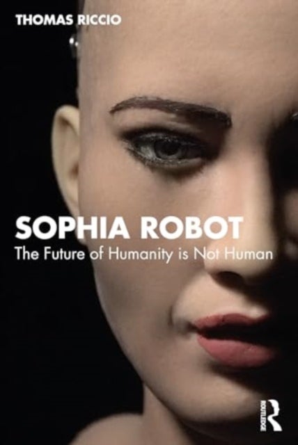 Sophia Robot - Post Human Being