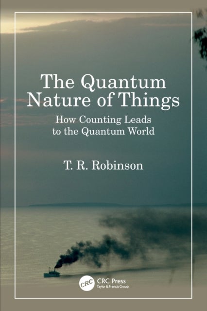 The Quantum Nature of Things - How Counting Leads to the Quantum World