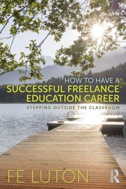 Bilde av How To Have A Successful Freelance Education Career Av Fe Luton