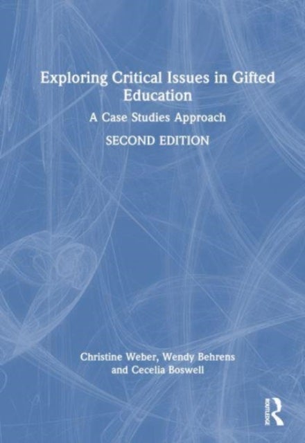 Exploring Critical Issues in Gifted Education - A Case Studies Approach