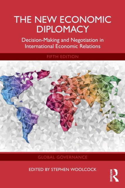 The New Economic Diplomacy - Decision-Making and Negotiation in International Economic Relations