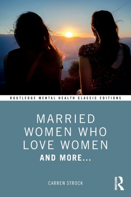 Married Women Who Love Women - And More...