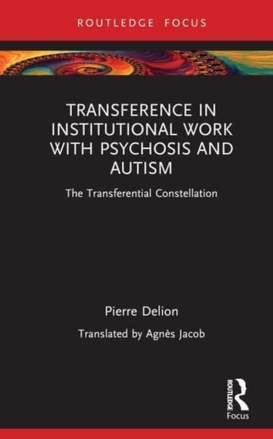 Bilde av Transference In Institutional Work With Psychosis And Autism Av Pierre Delion