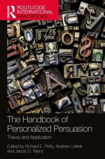 The Handbook of Personalized Persuasion - Theory and Application
