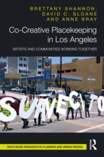 Co-Creative Placekeeping in Los Angeles - Artists and Communities Working Together
