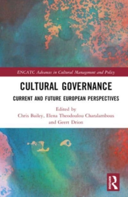 Cultural Governance - Current and Future European Perspectives